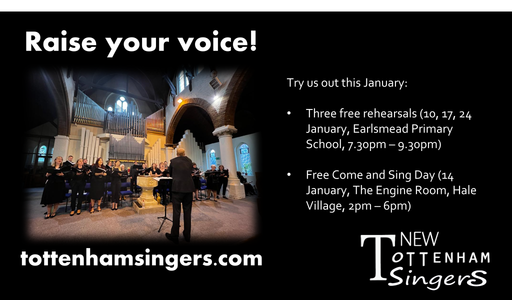 A social media image detailing the New Tottenham Singers' three free rehearsals (730-930pm, Earlsmead Primary School, Tuesdays 10, 17, 24 January) and Come and Sing Day (2-6pm, The Engine Room, Hale Village, Saturday 14 January)